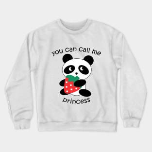 You Can Call Me Princess: Panda Crewneck Sweatshirt